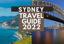 Sydney Travel Guide 2022 – Best Places to Visit in Sydney Australia in 2022