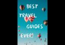 Best Travel Guides Ever