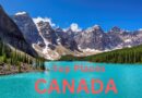 Top Places To Visit In Canada – 4K Travel Guide