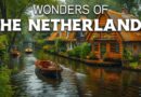 Wonders of The Netherlands | The Most Amazing Places in The Netherlands | Travel Video 4K