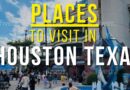 Top 10 places to visit in Houston Texas  – Travel Guide