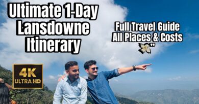 Lansdowne in 1 day ? The Ultimate Travel Guide & Budget Tips